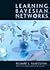 Learning Bayesian Networks (04) by Neapolitan, Richard E [Paperback (2003)]