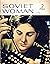 Soviet Woman, No. 2,1966 (A Magazine Devoted to Social and Po... by Editor Unknown