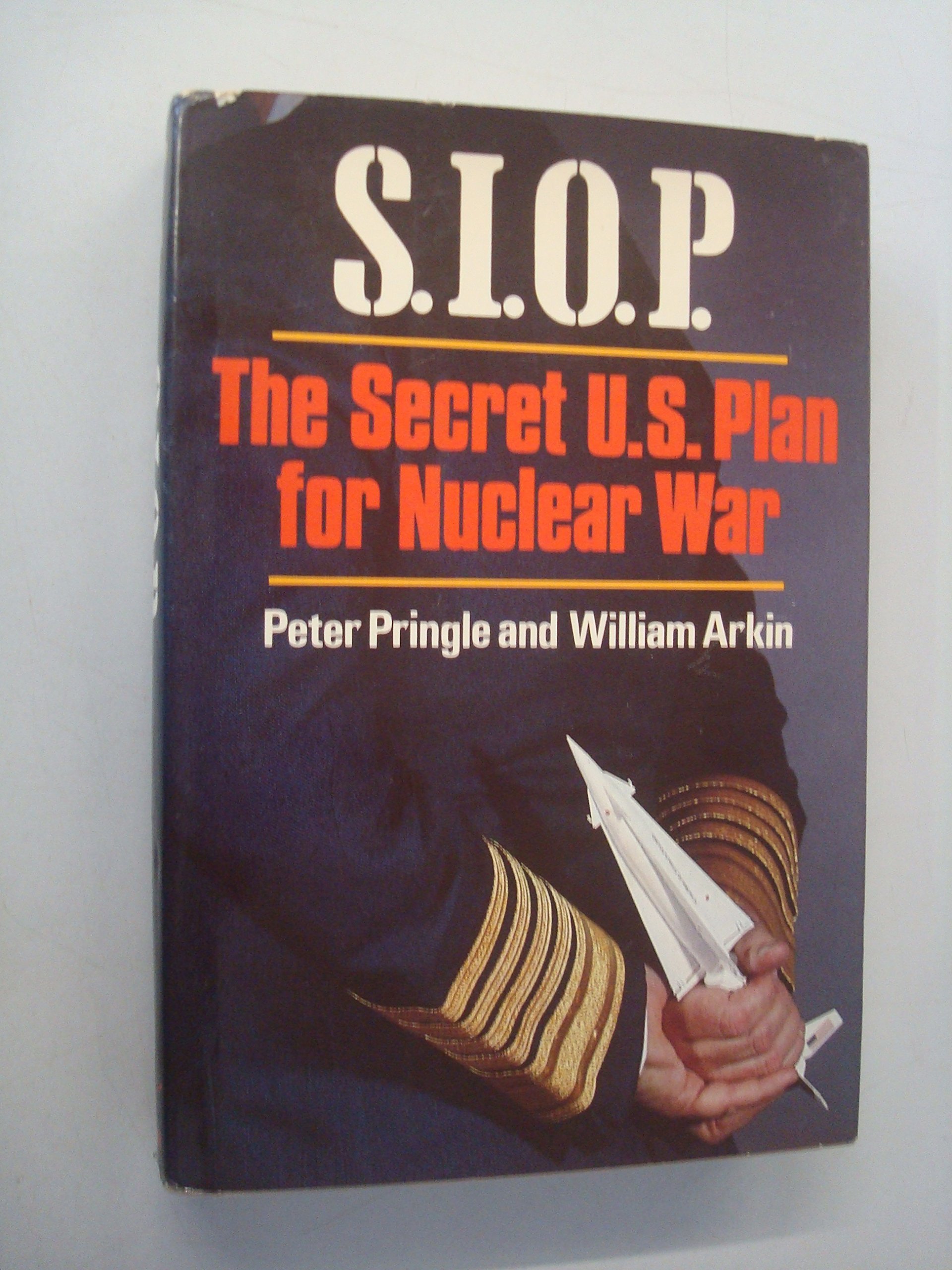 SIOP, The Secret U. S. Plan For Nuclear War (Hardcover)