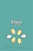 Eggs by Jerry Spinelli by Jerry Spinelli