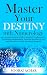Master Your DESTINY With Nu...
