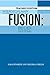 Teacher's Edition: Fusion: ...