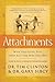 Attachments: Why You Love, Feel, and Act the Way You Do by Dr. Tim Clinton, Dr. Gary Sibcy(February 15, 2009) Paperback