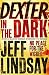 Dexter in the Dark (Dexter #3)