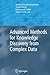 Advanced Methods for Knowledge Discovery from Complex Data (Advanced Information and Knowledge Processing) (2010-12-13)