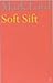 Soft Sift (Poetry) by Mark Ford (2001-05-08)