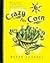Crazy for Corn by Fussell, Betty (1995) Paperback