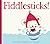Fiddlesticks! by Sean Taylor (2014-05-22)
