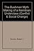 The Bushman Myth: The Making Of A Namibian Underclass (Conflict and Social Change Series) by Robert J Gordon (1992-02-17)