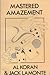 Mastered Amazement