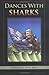 Dances with Sharks by Dave Ames (2005) Hardcover
