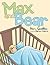 Max and Bear by Saxelby, Pam (2014) Paperback