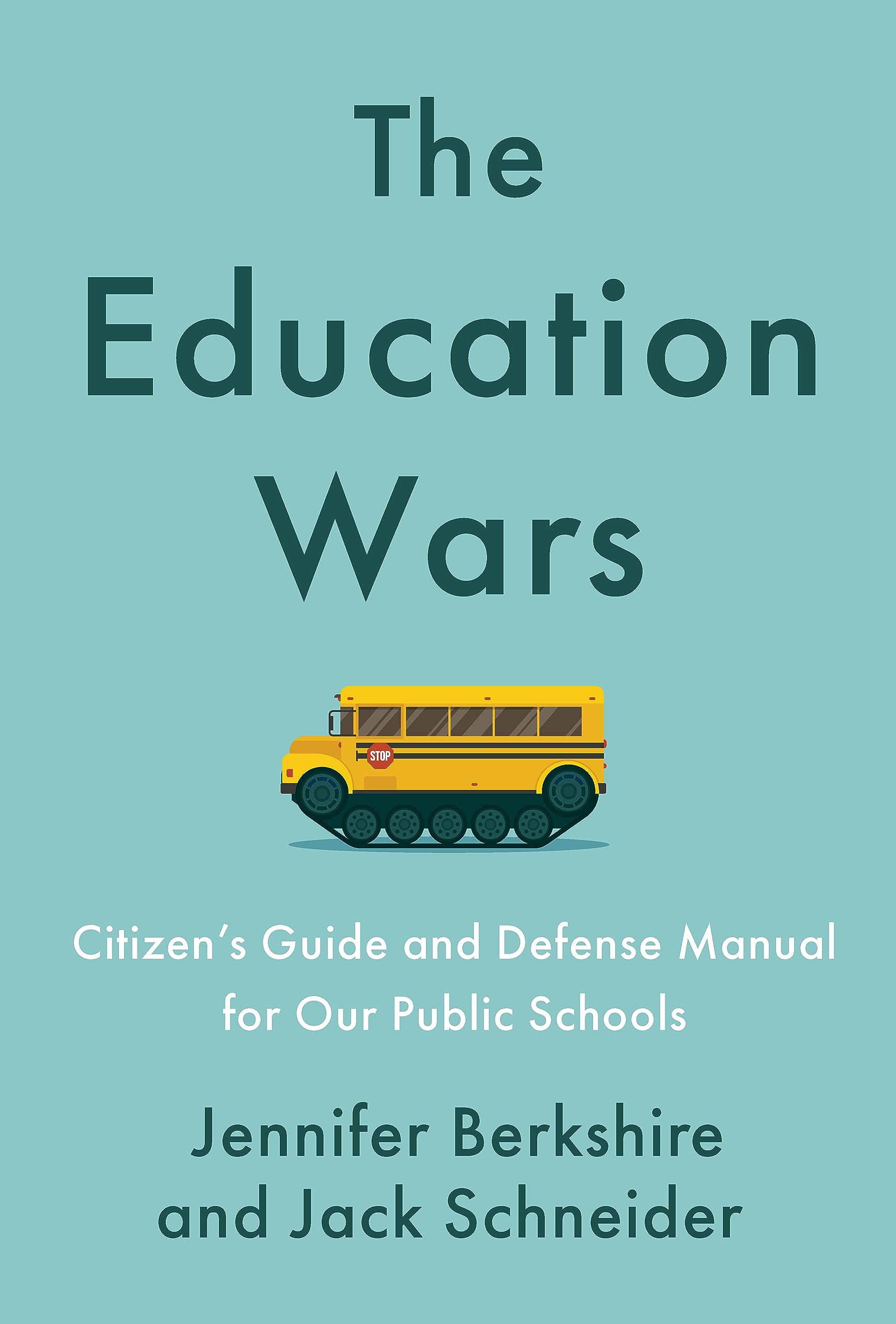 The Education Wars: A Citizen’s Guide and Defense Manual (Kindle Edition)