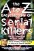 The A-Z Encyclopedia of Serial Killers