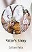 Vikor's Story