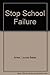 Stop School Failure by Louise Bates Ames (1973-02-22)