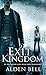 Exit Kingdom (The Reapers Novels) by Alden Bell (2013-08-01)