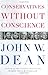 Conservatives Without Conscience by John W. Dean (2006-07-11)
