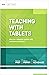 Teaching with Tablets: How ...