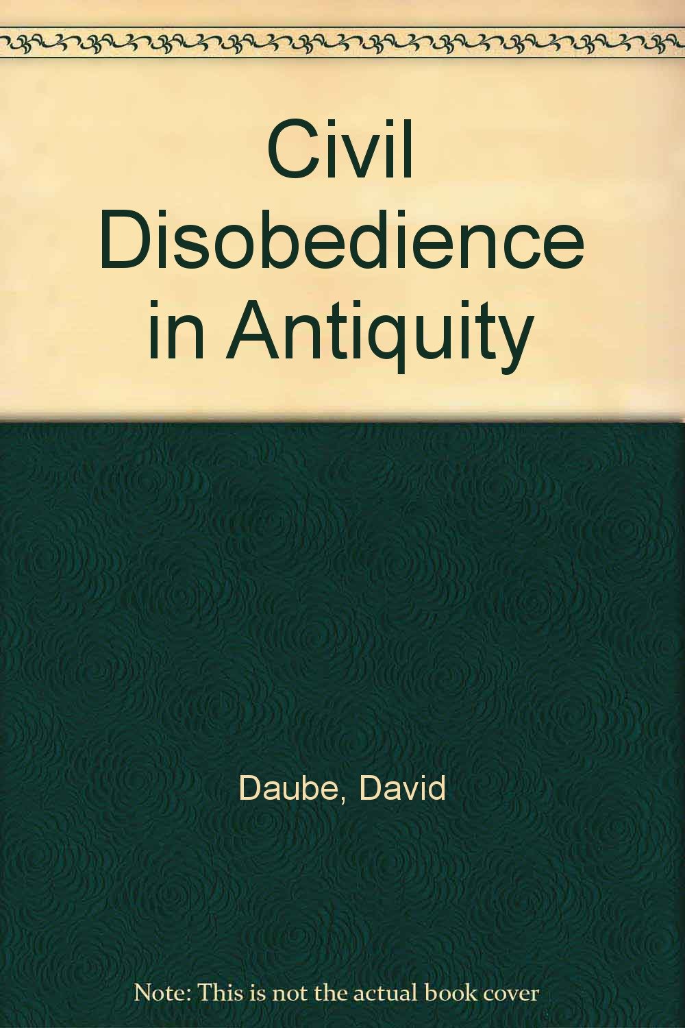 Civil Disobedience in Antiquity (Hardcover)