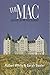 The Mac: Edmonton's Histori...
