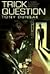 Trick Question by Anthony P. Dunbar (1997-02-05)
