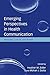 Emerging Perspectives in Health Communication: Meaning, Culture, and Power (Lea's Communication (Paperback)) by Heather Zoller (2008-04-03)