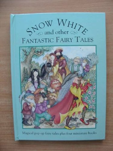 Snow White and other fantastic fairy tales (Hardcover)