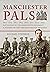 Manchester Pals by Michael Stedman (30-Sep-2014) Paperback