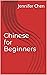 Chinese for Beginners by Jennifer Chen
