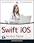 Swift iOS 24-Hour Trainer by Abhishek Mishra (2016-01-19)
