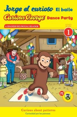 Jorge El Curioso El Baile/Curious George Dance Party[SPA-JORGE EL CURIOSO EL BAILE/][Spanish Edition][Paperback] (Paperback)
