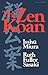 The Zen Koan: Its History and Use in Rinzai Zen (1984-09-26)