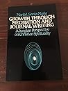 Growth Through Meditation and Journal Writing by Maria Santa-Maria
