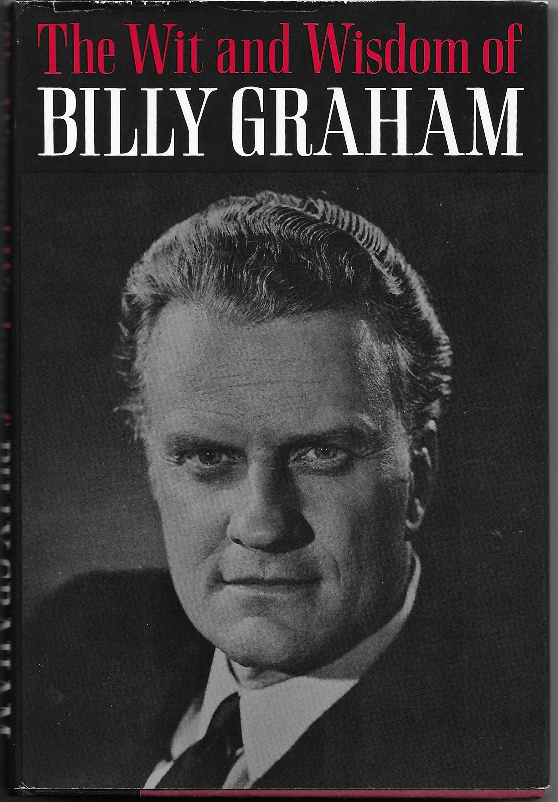 The Wit and Wisdom of Billy Graham (Hardcover)
