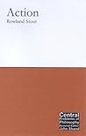 Action (Central Problems of Philosophy, #14) Action (Central Problems of Philosophy, #14)