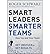 [(Smart Leaders, Smarter Teams: How You and Your Team Get Unstuck to Get Results)] [by: Roger M. Schwarz]
