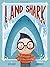 Land Shark by Ferry, Beth (August 4, 2015) Hardcover