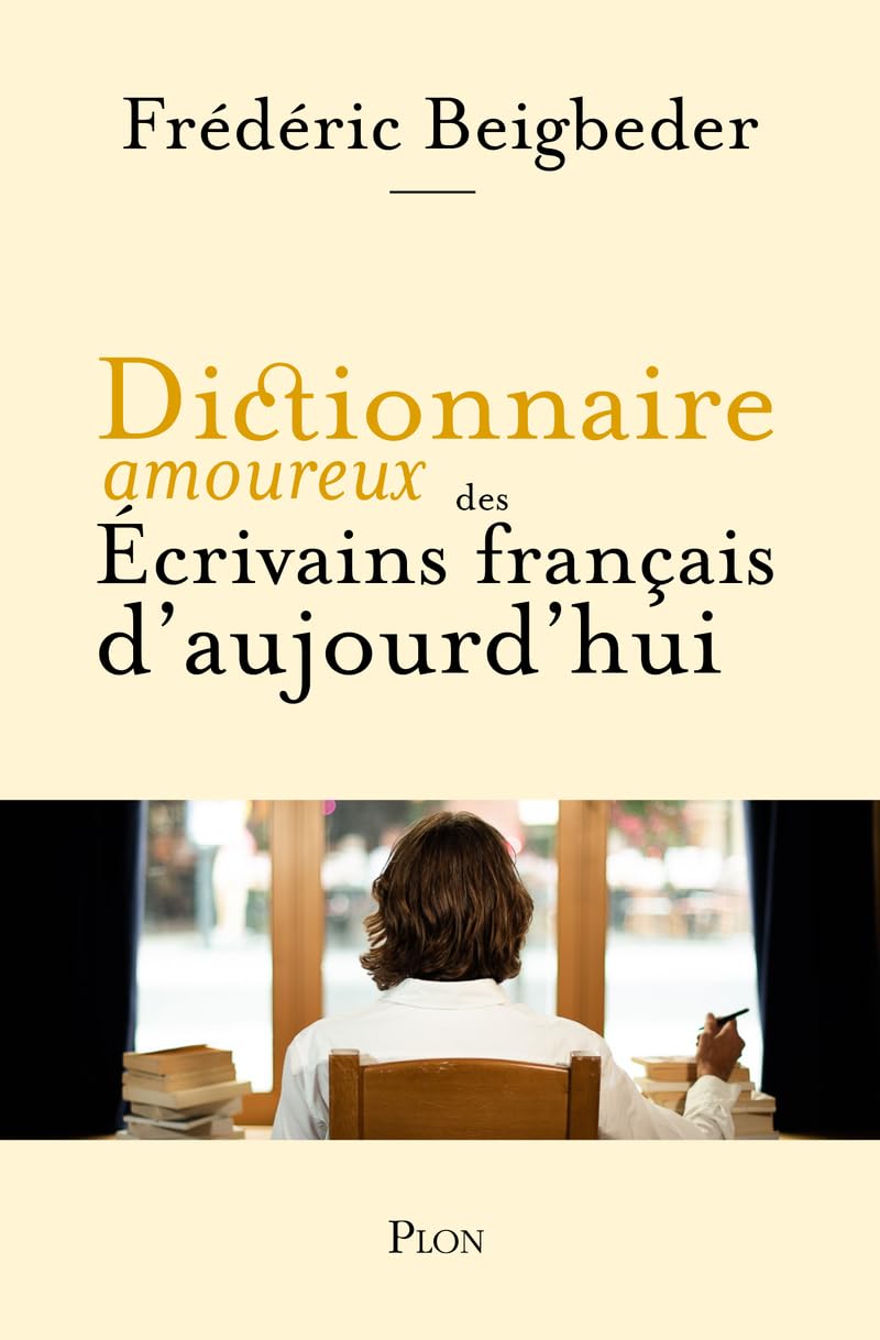 Dictionnaire amoureux des écrivains français d'aujourd'hui (Paperback)