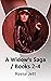 A Widow's Saga/Books 2-4