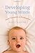 Developing Young Minds: From Conception to Kindergarten by Rebecca Shore (2015-09-17)