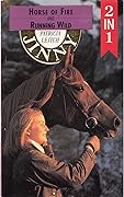 Horse of Fire & Running Wild