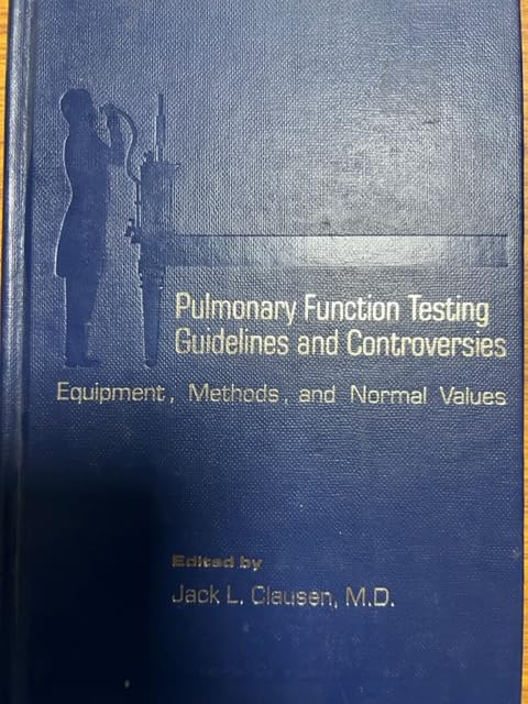 Pulmonary Function Testing: Guidelines and Controversies (Hardcover)