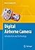 Digital Airborne Camera: Introduction and Technology (2009-12-17)