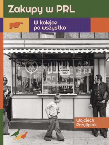 Zakupy w PRL. W kolejce po wszystko (Paperback)