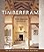 [(Timberframe: The Art and Craft of the Post and Beam Home )] [Author: Tedd Benson] [Feb-2000]