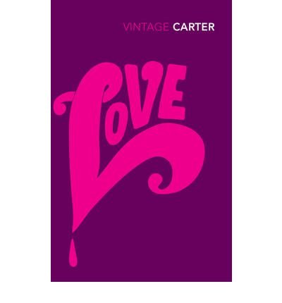 [(Love)] [ By (author) Angela Carter, Introduction by Audrey Niffenegger ] [December, 2011]
