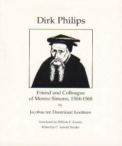 Dirk Philips: Friend and Colleague of Menno Simons (Paperback)