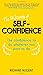 The 50 Secrets of Self-Confidence: The Confidence To Do Whatever You Want To Do by Richard Nugent (7-May-2015) Paperback