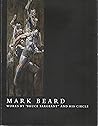 Mark Beard: Works By "Bruce Sargeant" and His Circle Mark Beard: Works By "Bruce Sargeant" and His Circle